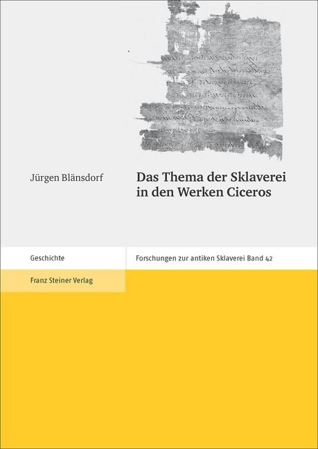 Das Thema der Sklaverei in den Werken Ciceros (Paperback)