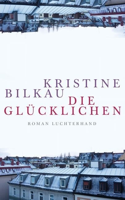 Die Glucklichen (Hardcover)