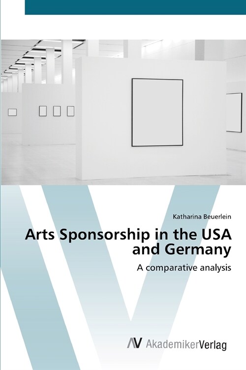 Arts Sponsorship in the USA and Germany (Paperback)