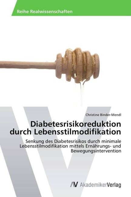Diabetesrisikoreduktion durch Lebensstilmodifikation (Paperback)