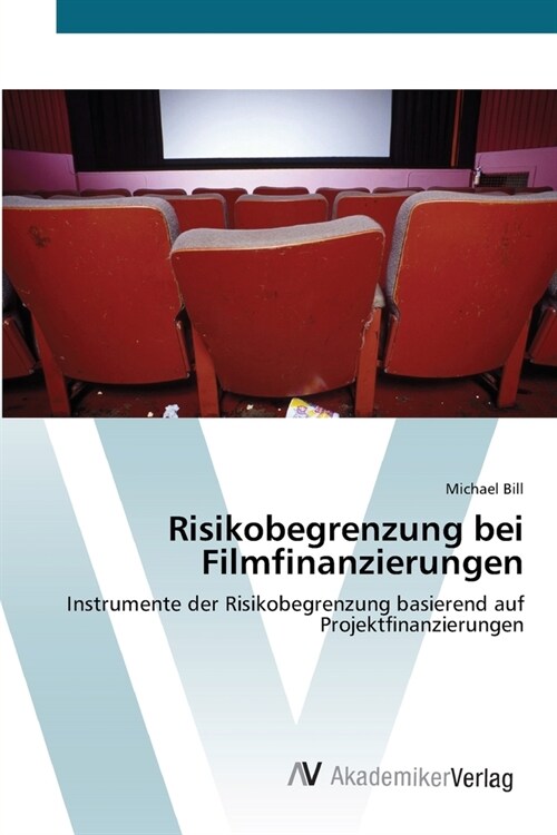 Risikobegrenzung bei Filmfinanzierungen (Paperback)