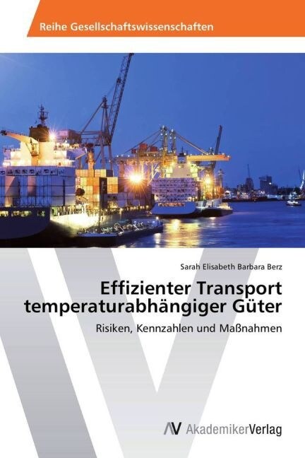 Effizienter Transport temperaturabhangiger Guter (Paperback)