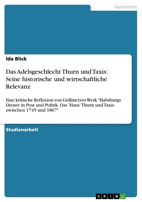Das Adelsgeschlecht Thurn und Taxis: Seine historische und wirtschaftliche Relevanz (Paperback)