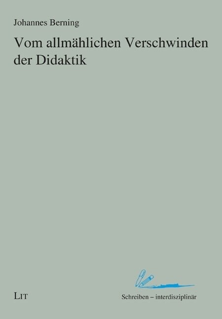 Vom allmahlichen Verschwinden der Didaktik (Paperback)