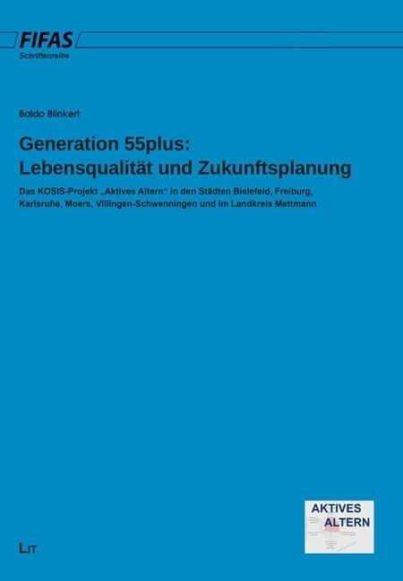 Generation 55plus: Lebensqualitat und Zukunftsplanung (Paperback)