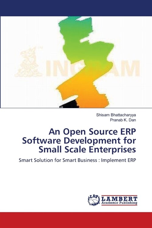 An Open Source ERP Software Development for Small Scale Enterprises (Paperback)