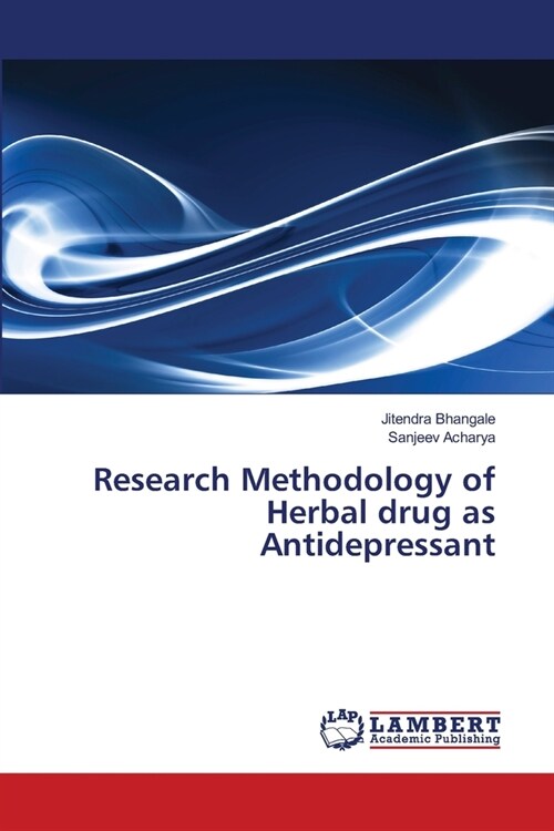 Research Methodology of Herbal drug as Antidepressant (Paperback)