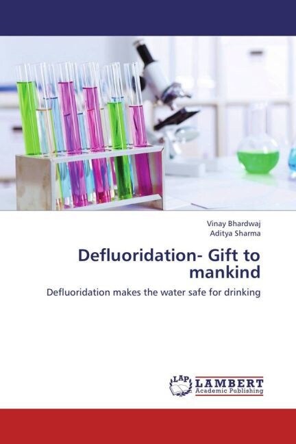 Defluoridation- Gift to mankind (Paperback)