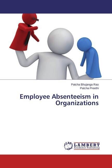 Employee Absenteeism in Organizations (Paperback)