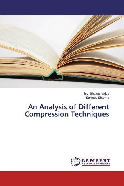 An Analysis of Different Compression Techniques (Paperback)