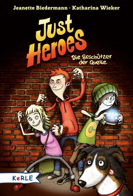 Just Heroes - Die Beschutzer der Quelle (Hardcover)