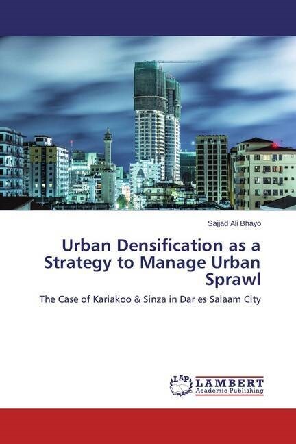 Urban Densification as a Strategy to Manage Urban Sprawl (Paperback)