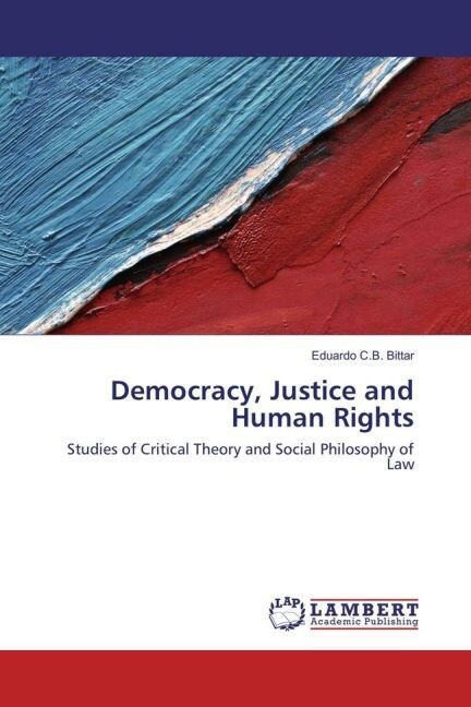 Democracy, Justice and Human Rights (Paperback)