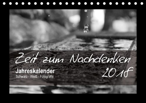 Zeit zum Nachdenken (Tischkalender 2018 DIN A5 quer) (Calendar)