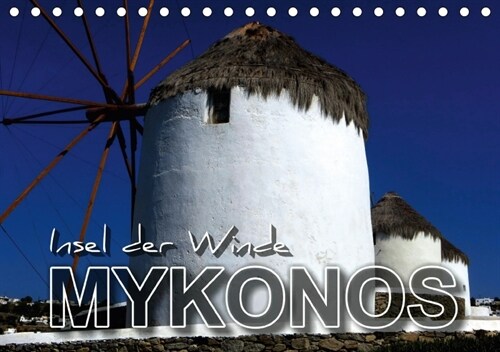 MYKONOS - Insel der Winde (Tischkalender 2018 DIN A5 quer) (Calendar)