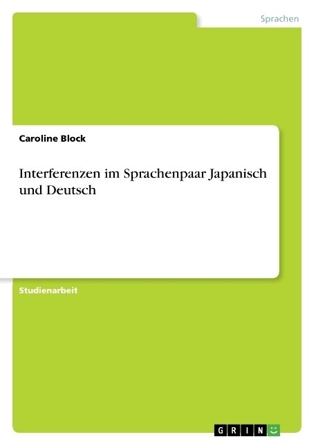 Interferenzen im Sprachenpaar Japanisch und Deutsch (Paperback)