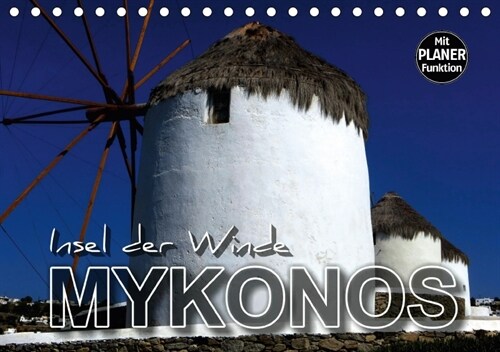 MYKONOS - Insel der Winde (Tischkalender 2018 DIN A5 quer) (Calendar)