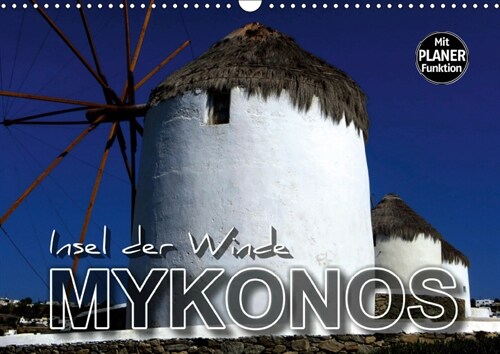 MYKONOS - Insel der Winde (Wandkalender 2019 DIN A3 quer) (Calendar)