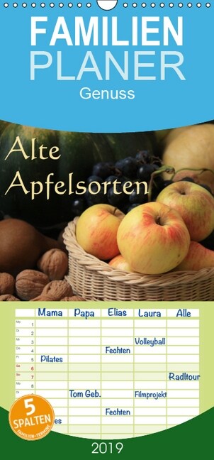 Alte Apfelsorten - Familienplaner hoch (Wandkalender 2019 , 21 cm x 45 cm, hoch) (Calendar)