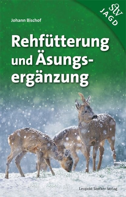 Rehfutterung und Asungserganzung (Paperback)