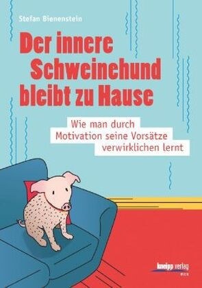 Der innere Schweinehund bleibt zu Hause (Paperback)