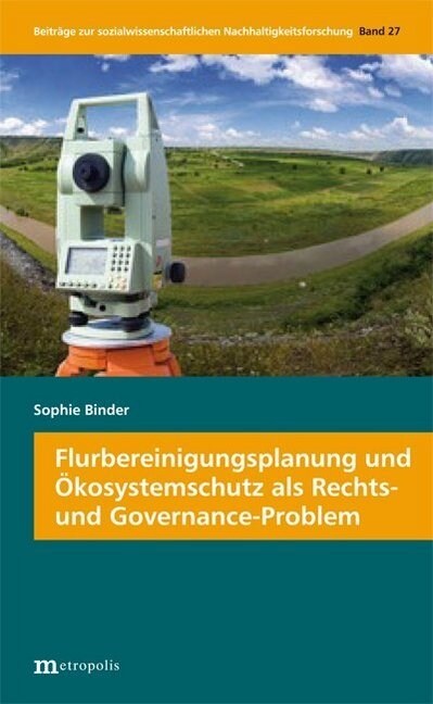 Flurbereinigungsplanung und Okosystemschutz als Rechts- und Governance-Problem (Paperback)
