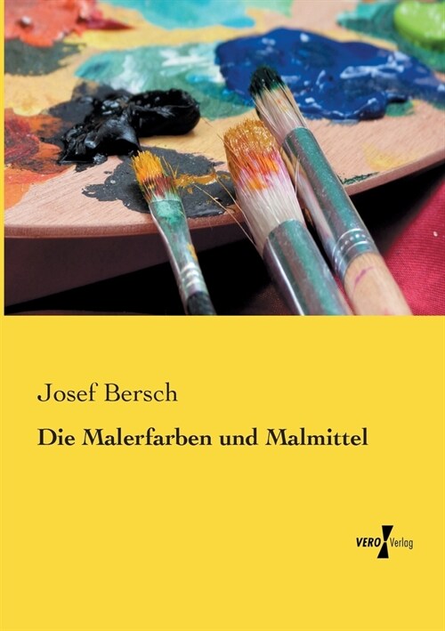 Die Malerfarben und Malmittel (Paperback)