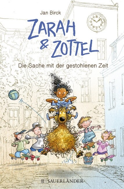 Zarah & Zottel - Die Sache mit der gestohlenen Zeit (Hardcover)