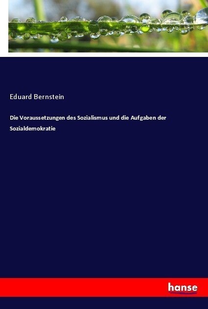 Die Voraussetzungen des Sozialismus und die Aufgaben der Sozialdemokratie (Paperback)