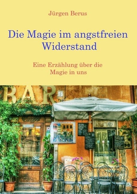 Die Magie im angstfreien Widerstand (Paperback)