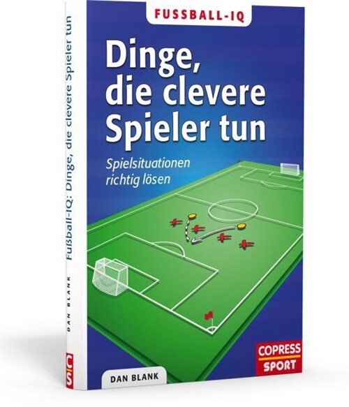 Fußball-IQ: Dinge, die clevere Spieler tun (Paperback)