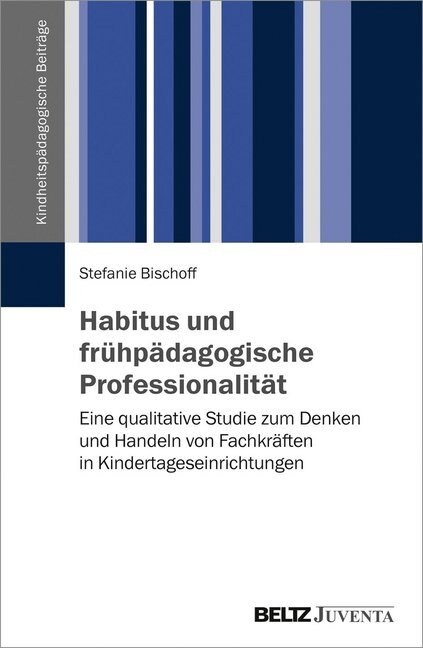 Habitus und fruhpadagogische Professionalitat (Paperback)