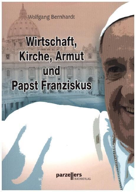 Wirtschaft, Kirche, Armut und Papst Franziskus (Paperback)