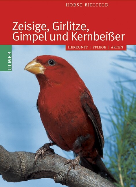 Zeisige, Girlitze und andere Finkenvogel (Hardcover)