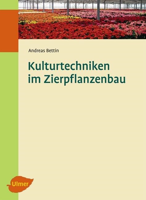 Kulturtechniken im Zierpflanzenbau (Hardcover)