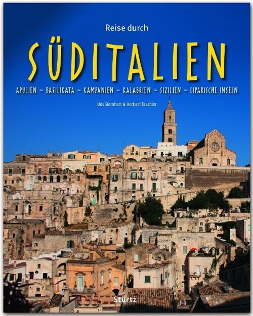 Reise durch SUDITALIEN - Apulien - Basilikata - Kampanien - Kalabrien - Sizilien - Liparische Inseln (Hardcover)