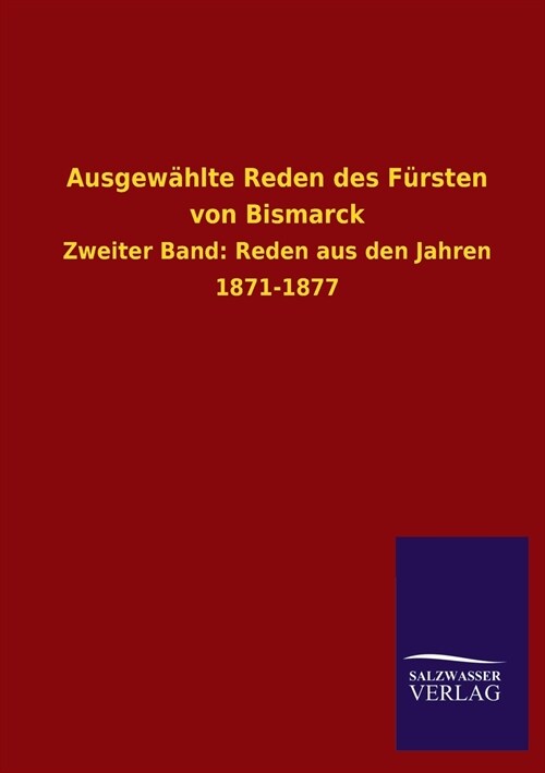 Ausgew?lte Reden des F?sten von Bismarck (Paperback)