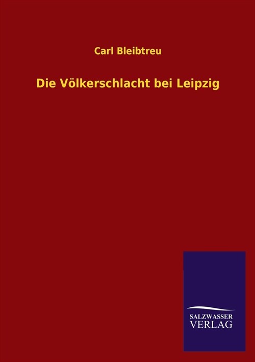 Die Volkerschlacht bei Leipzig (Paperback)