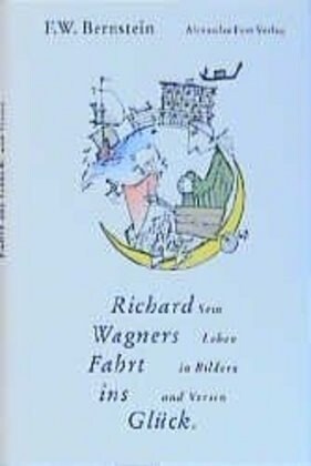 Richard Wagners Fahrt ins Gluck (Hardcover)