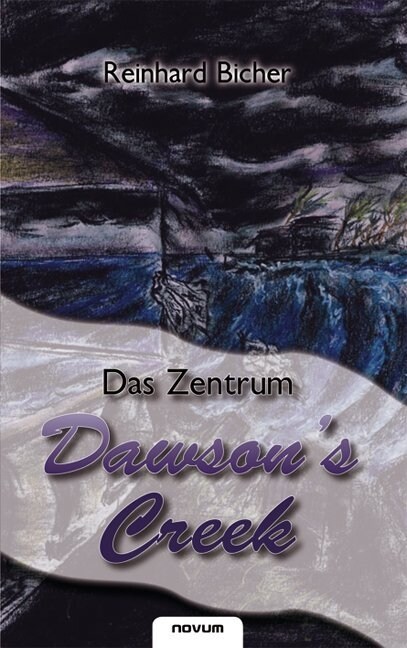 Dawsons Creek - Das Zentrum (Paperback)