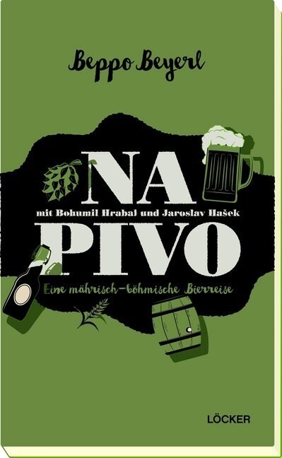 Na Pivo mit Bohumil Hrabal und Jaroslav Hasek (Paperback)