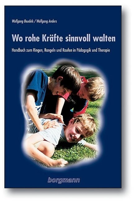 Wo rohe Krafte sinnvoll walten (Paperback)