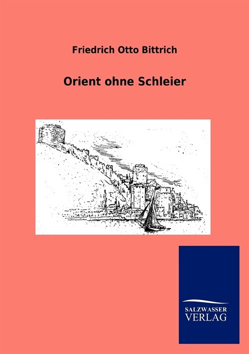 Orient ohne Schleier (Paperback)