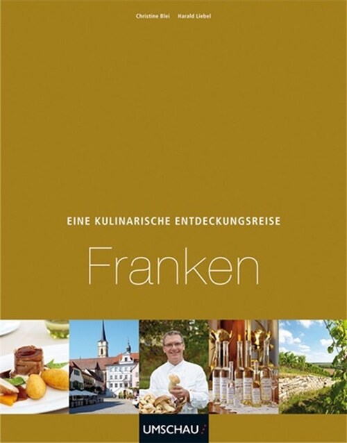 Eine kulinarische Entdeckungsreise Franken (Hardcover)