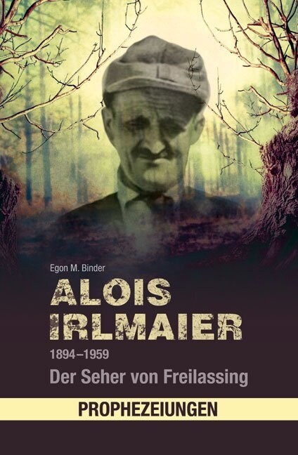 Alois Irlmaier 1894-1959 (Paperback)