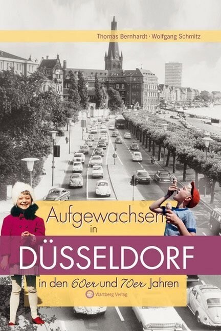 Aufgewachsen in Dusseldorf in den 60er und 70er Jahren (Hardcover)