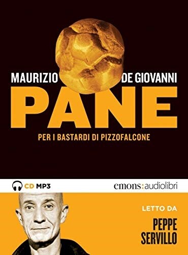 Pane per i Bastardi di Pizzofalcone letto da Peppe Servillo. Audiolibro. CD Audio formato MP3 (Cassette)