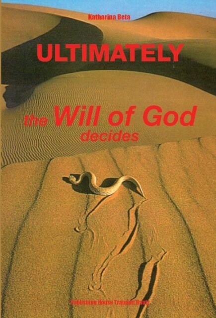 U L T I M A T E L Y the Will of God decides (Paperback)