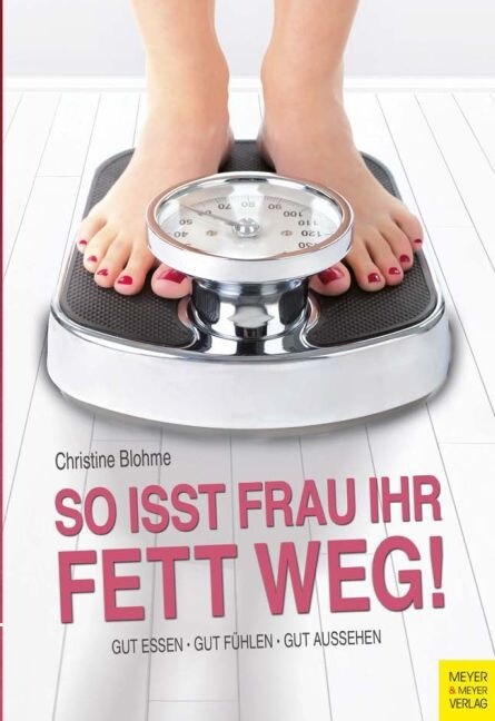 So isst Frau ihr Fett weg! (Paperback)