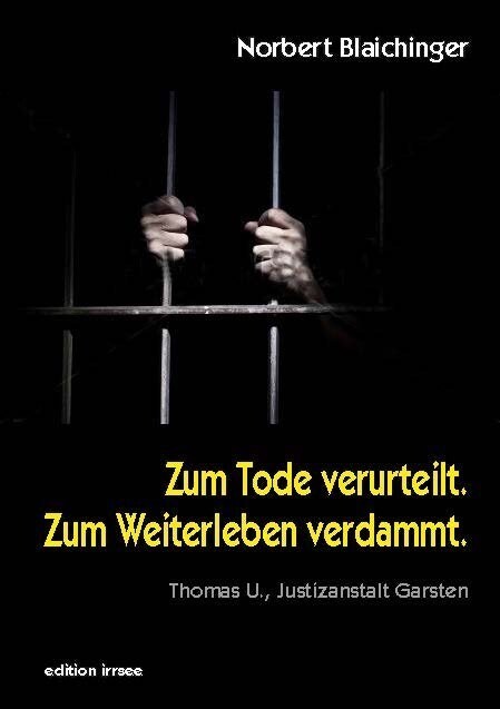 Zum Tode verurteilt. Zum Weiterleben verdammt. (Paperback)